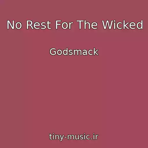کاور آهنگ No Rest For The Wicked از Godsmack