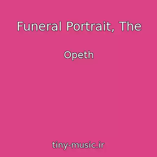 کاور آهنگ Funeral Portrait, The از Opeth