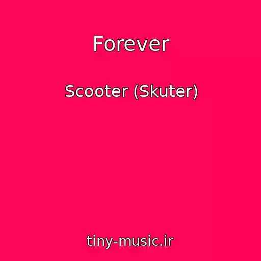 کاور آهنگ Forever از Scooter (Skuter)