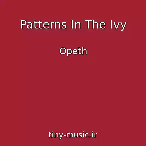 کاور آهنگ Patterns In The Ivy از Opeth