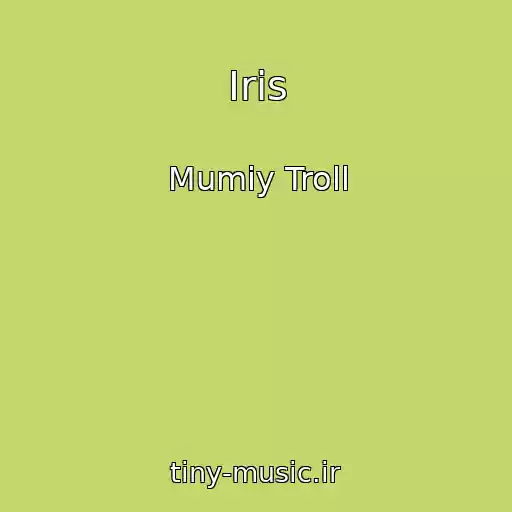 کاور آهنگ Iris از Mumiy Troll