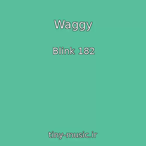 کاور آهنگ Waggy از Blink 182