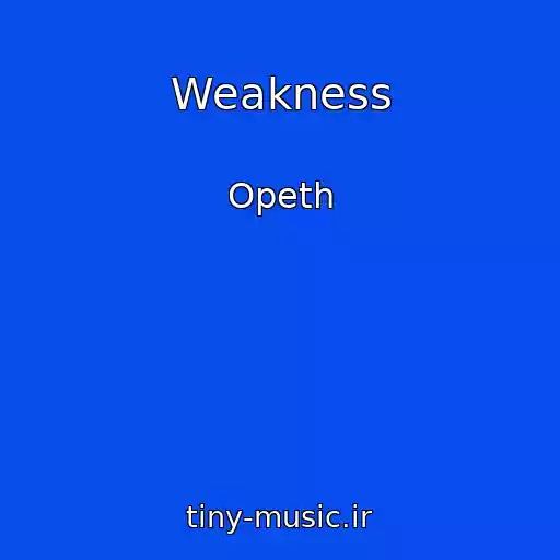 کاور آهنگ Weakness از Opeth
