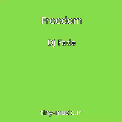 کاور آهنگ Freedom از Dj Fade