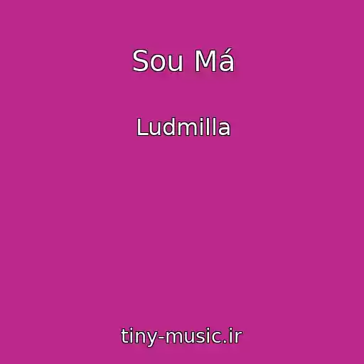 کاور آهنگ Sou Má از Ludmilla