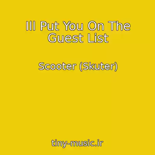 کاور آهنگ Ill Put You On The Guest List از Scooter (Skuter)