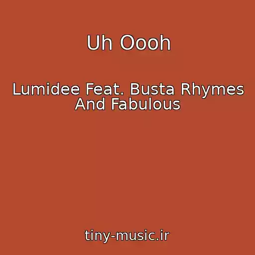 کاور آهنگ Uh Oooh از Lumidee Feat. Busta Rhymes And Fabulous