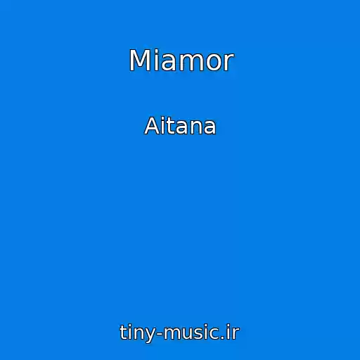 کاور آهنگ Miamor از Aitana