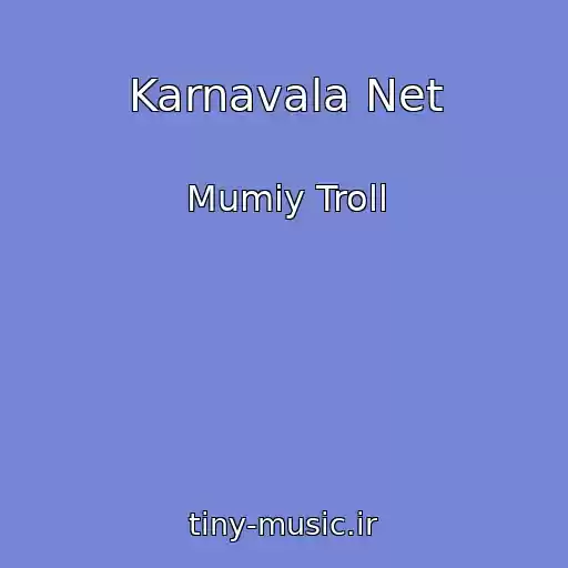 کاور آهنگ Karnavala Net از Mumiy Troll