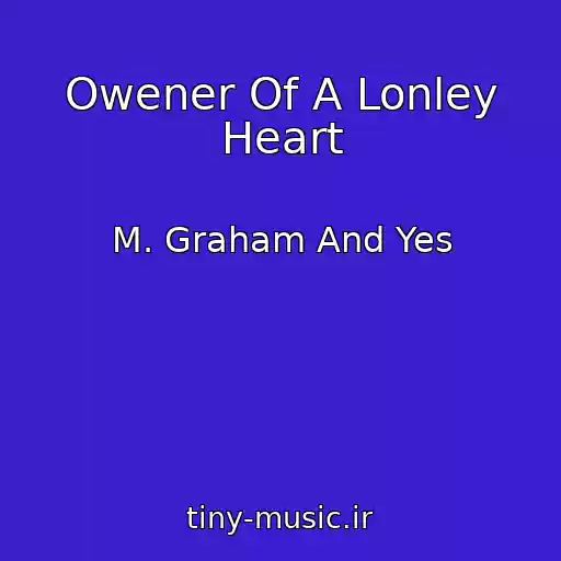 کاور آهنگ Owener Of A Lonley Heart از M. Graham And Yes
