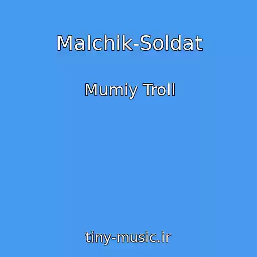 کاور آهنگ Malchik-Soldat از Mumiy Troll