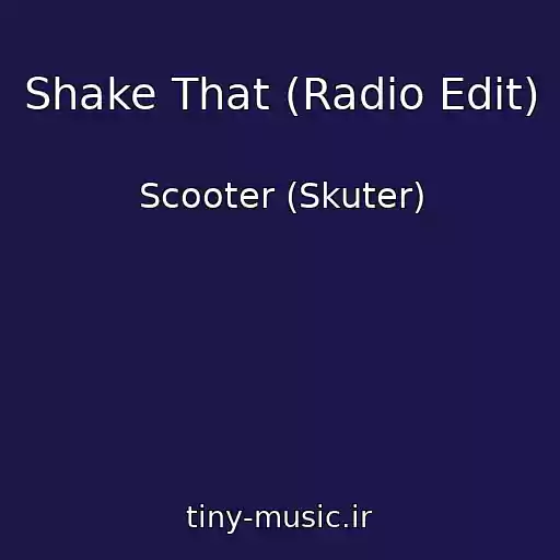 کاور آهنگ Shake That (Radio Edit) از Scooter (Skuter)