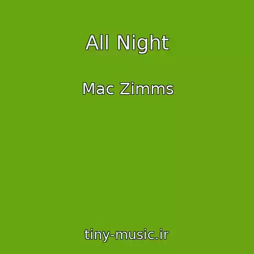 کاور آهنگ All Night از Mac Zimms