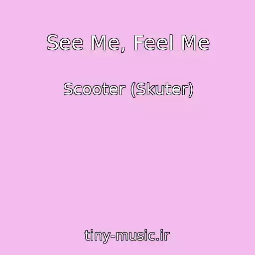 کاور آهنگ See Me, Feel Me از Scooter (Skuter)