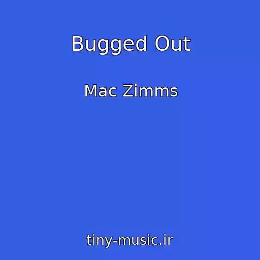 کاور آهنگ Bugged Out از Mac Zimms