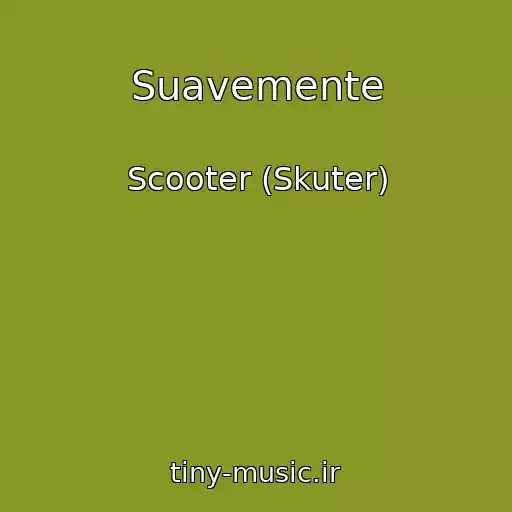 کاور آهنگ Suavemente از Scooter (Skuter)