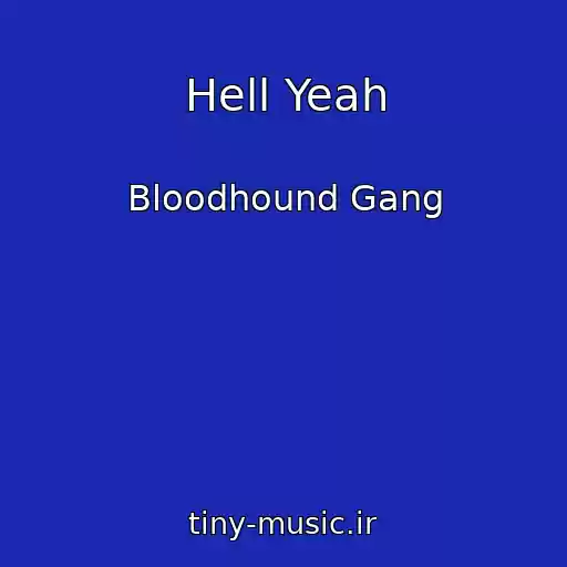 کاور آهنگ Hell Yeah از Bloodhound Gang