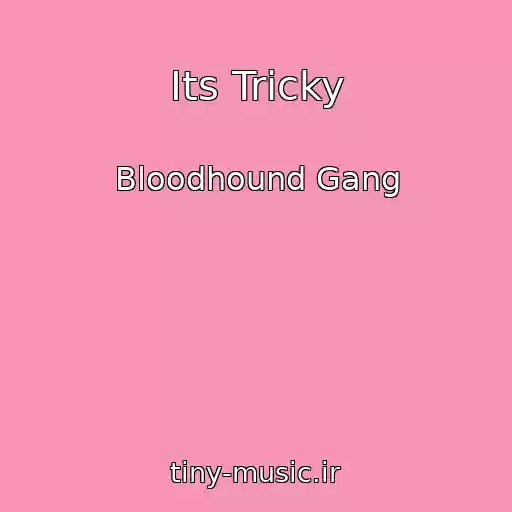 کاور آهنگ Its Tricky از Bloodhound Gang