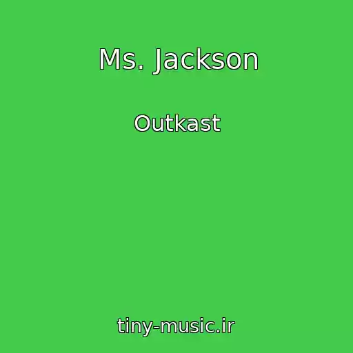 کاور آهنگ Ms. Jackson از Outkast