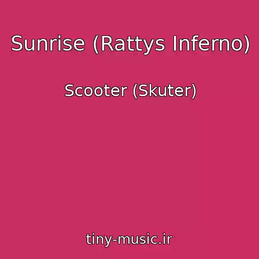 کاور آهنگ Sunrise (Rattys Inferno) از Scooter (Skuter)