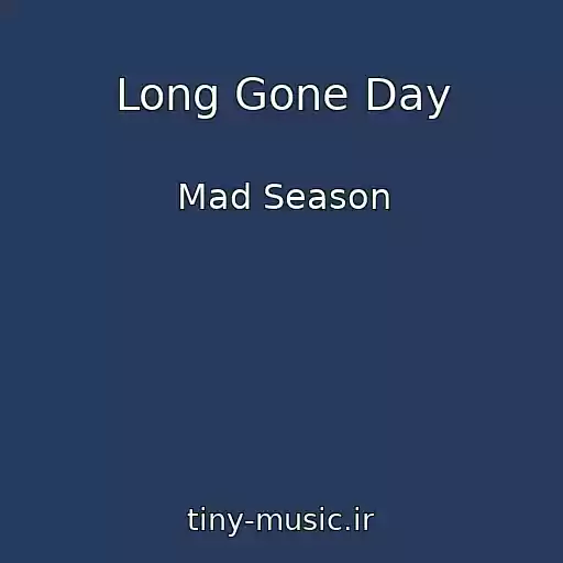 کاور آهنگ Long Gone Day از Mad Season