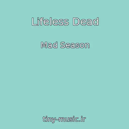 کاور آهنگ Lifeless Dead از Mad Season