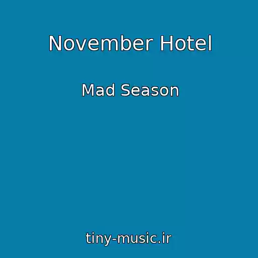 کاور آهنگ November Hotel از Mad Season