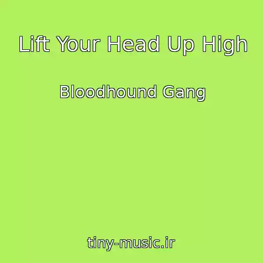 کاور آهنگ Lift Your Head Up High از Bloodhound Gang