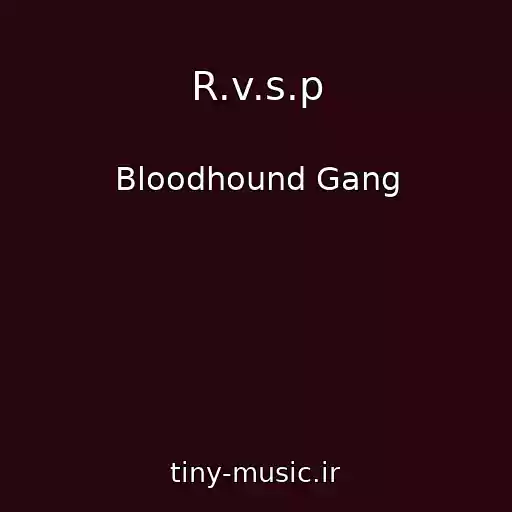 کاور آهنگ R.v.s.p از Bloodhound Gang