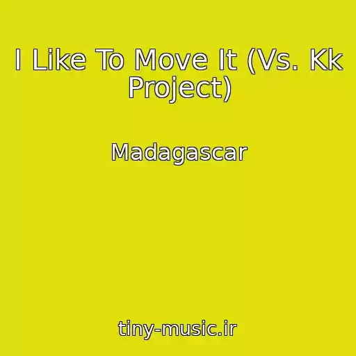 کاور آهنگ I Like To Move It (Vs. Kk Project) از Madagascar