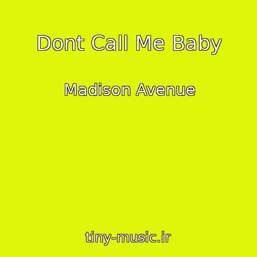 کاور آهنگ Dont Call Me Baby از Madison Avenue