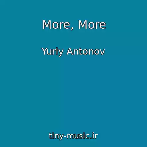 کاور آهنگ More, More از Yuriy Antonov