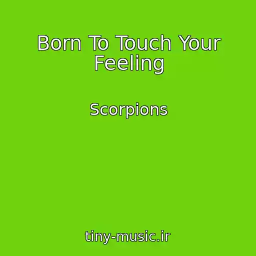 کاور آهنگ Born To Touch Your Feeling از Scorpions