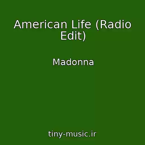 کاور آهنگ American Life (Radio Edit) از Madonna