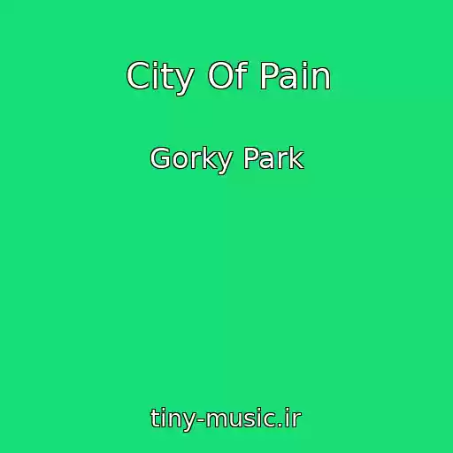 کاور آهنگ City Of Pain از Gorky Park
