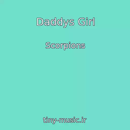 کاور آهنگ Daddys Girl از Scorpions