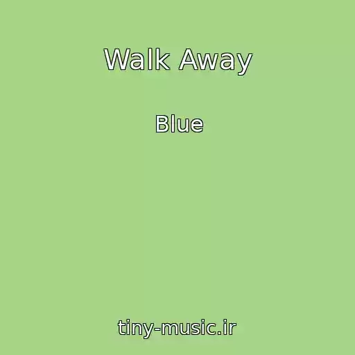 کاور آهنگ Walk Away از Blue