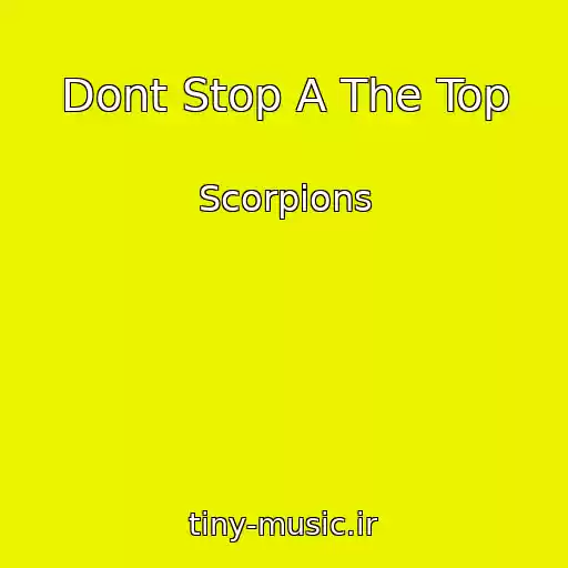 کاور آهنگ Dont Stop A The Top از Scorpions