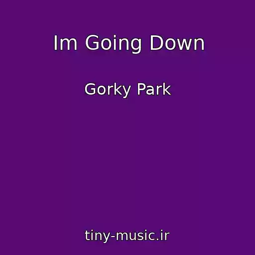 کاور آهنگ Im Going Down از Gorky Park