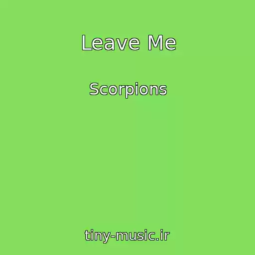 کاور آهنگ Leave Me از Scorpions