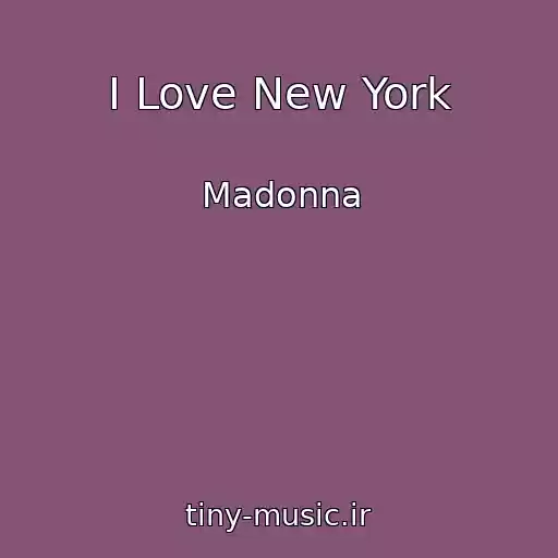 کاور آهنگ I Love New York از Madonna