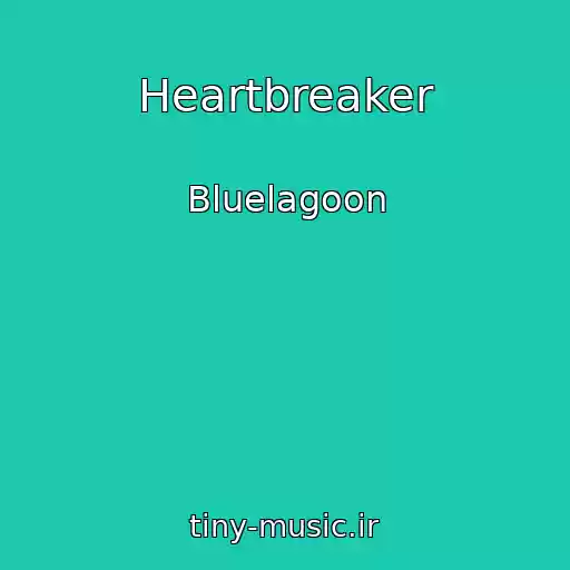 کاور آهنگ Heartbreaker از Bluelagoon