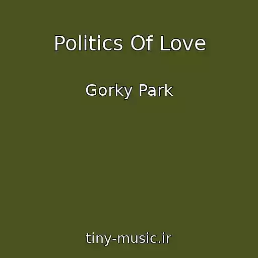 کاور آهنگ Politics Of Love از Gorky Park
