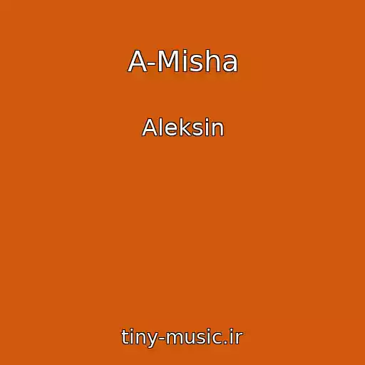 کاور آهنگ A-Misha از Aleksin
