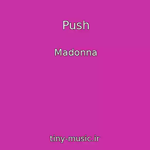 کاور آهنگ Push از Madonna