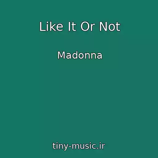 کاور آهنگ Like It Or Not از Madonna