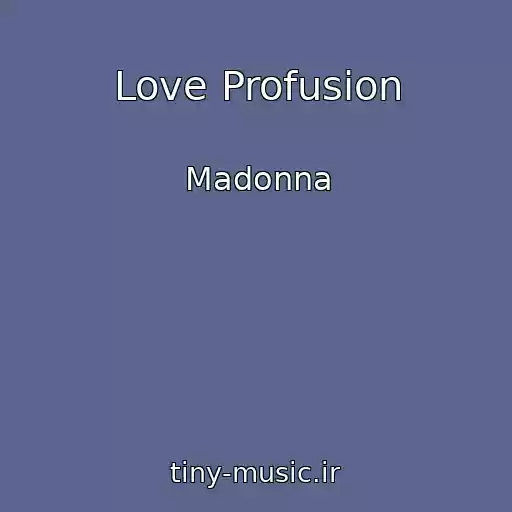 کاور آهنگ Love Profusion از Madonna