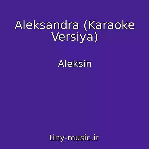 کاور آهنگ Aleksandra (Karaoke Versiya) از Aleksin