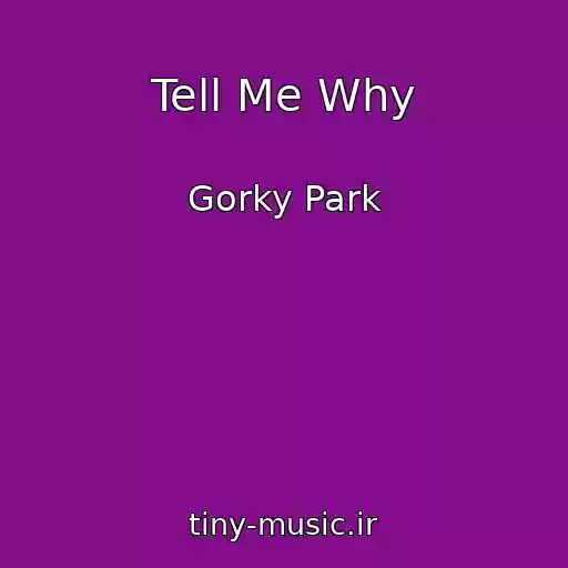 کاور آهنگ Tell Me Why از Gorky Park