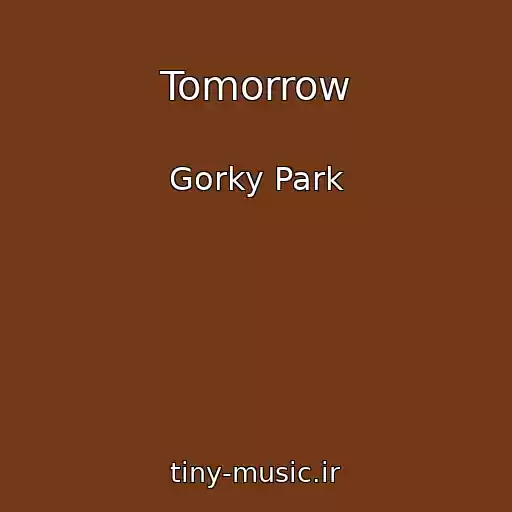 کاور آهنگ Tomorrow از Gorky Park